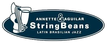 Annette A Aguilar & StringBeans Latin Brazilian Jazz