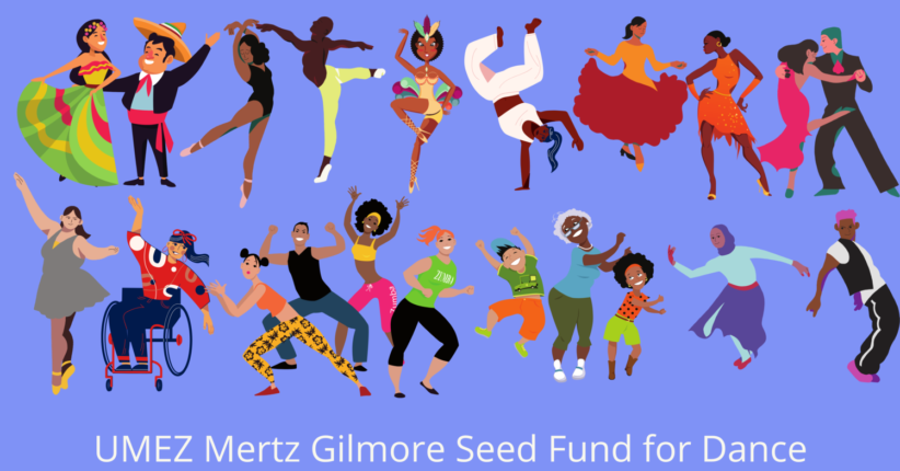 UMEZ Mertz Gilmore Seed Fund for Dance